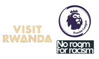 Premier League Bagde &No Room For Racism& Visit Rwanda